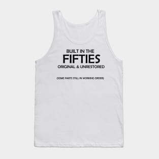 Built in the fifties Tank Top